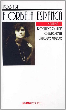 Poesia de Florbela Espanca - Vol. 1