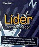 Coaching: Lider Transformador: 100 Perguntas para Iniciar Um Processo de au