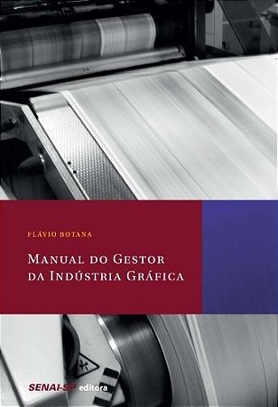 Manual do Gestor da Industria Grafica