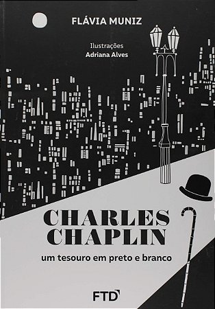 Charles Chaplin: Um Tesouro em Preto e Branco