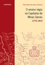 Ensino Regio na Capitania de Minas Gerais, o - 1772-1814