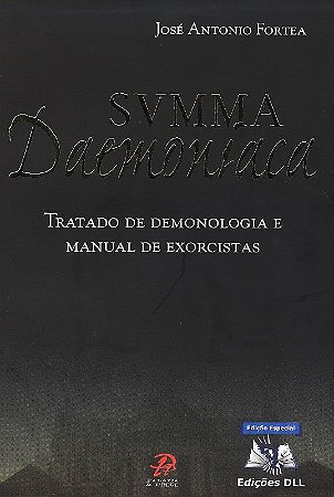 Svmma Daemoniaca - Tratado de Demonologia e Manual de Exorcistas