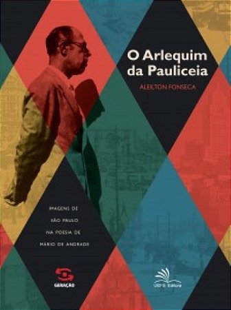 Arlequim da Pauliceia, O