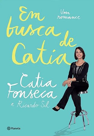 Em Busca de Catia - Um Romance