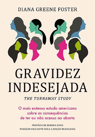 Gravidez Indesejada: o Mais Extenso Estudo Americano sobre as Consequencias