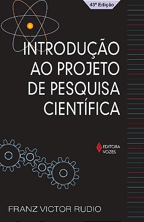 Introducao ao Projeto de Pesquisa Cientifica