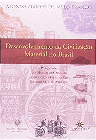 Desenvolvimento da Civilizacao Material no Brasil