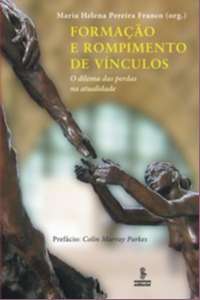 Formacao e Rompimento de Vinculos - o Dilema das Perdas na Atualidade