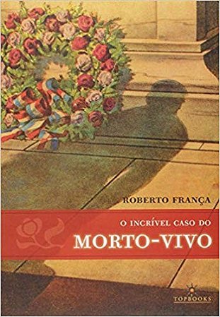 Incrivel Caso do Morto-vivo, O
