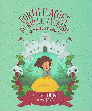 Fortificações do Rio de Janeiro - Um Tesouro Histórias