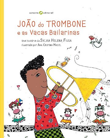 Joao do Trombone e as Vacas Bailarinas