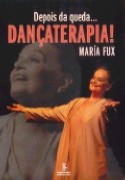 Depois da Queda... Dancaterapia!