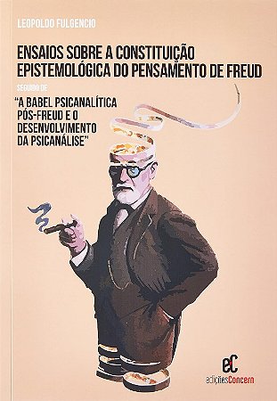 Ensaios sobre a Constituicao Epistemologica do Pensamento de Freud
