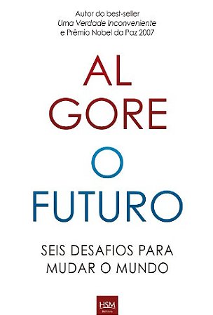 Futuro, O: Seis Desafios para Mudar o Mundo