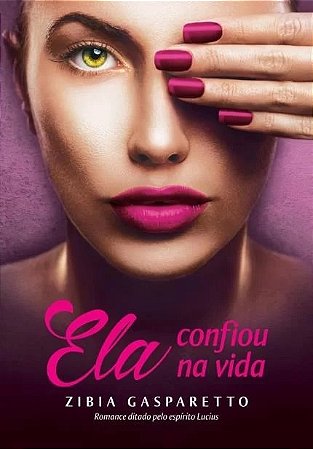 Ela Confiou na Vida