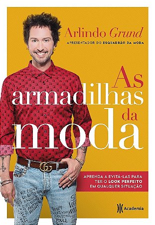 Armadilhas da Moda, as - Aprenda a Evita-las para Ter o Look Perfeito em Qu