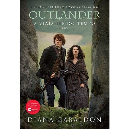Outlander: a Viajante do Tempo - Livro 1