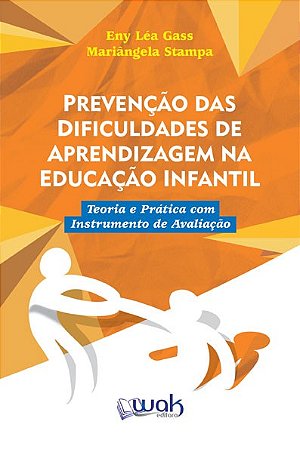 Prevencao das Dificuldades de Aprendizagem na Educacao Infantil - Teoria E