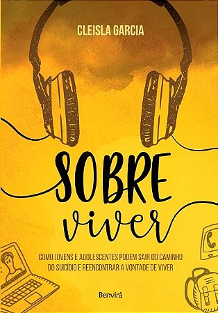 Sobre Viver - Como Jovens Adolescentes Podem Sair do Caminho do Suicidio E