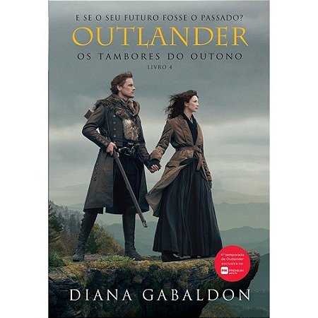 Outlander - os Tambores do Outono - Livro 4
