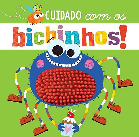 Cuidado com os Bichinhos!
