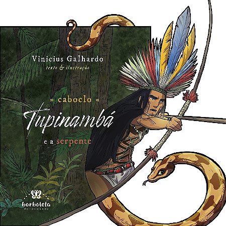 Caboclo Tupinamba e a Serpente