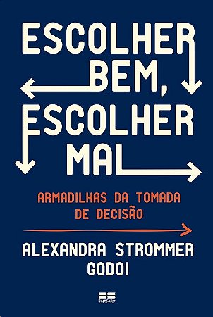 Escolher Bem, Escolher Mal