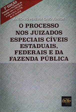 Processo Nos Juizados Especiais Civeis Estatuais, Federais e da Fazenda Pub