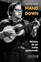 Mano Down - Relatos de Um Irmao Apaixonado