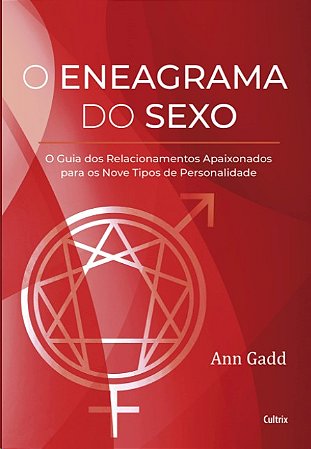 Eneagrama do Sexo, O: o Guia dos Relacionamentos Apaixonados para dos Nove