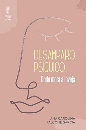 Desamparo Psiquico: Onde Mora a Inveja