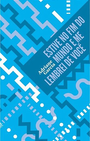 Estive no Fim do Mundo e me Lembrei de Voce