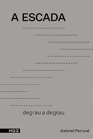 Escada, A: Degrau a Degrau