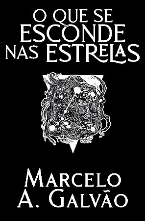 Que se Esconde Nas Estrelas, O