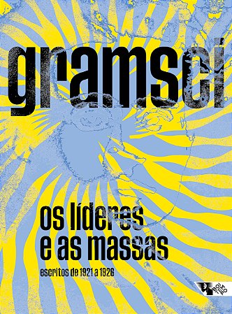 Os Líderes e as Massas - Escritos de 1921 a 1926