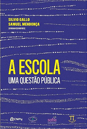 Escola Uma Questao Publica, A