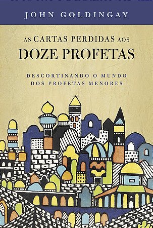 Cartas Perdidas Aos Doze Profetas, as