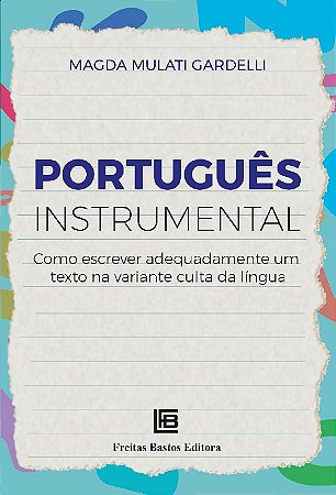 Portugues Instrumental - Como Escrever Adequadamente Um Texto na Variante C