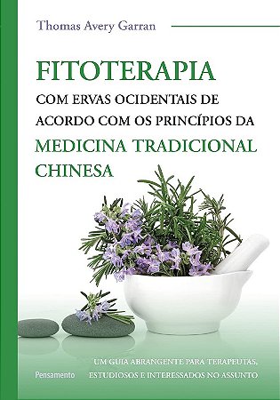 Fitoterapia com Ervas Ocidentais de Acordo com os Principios da Medicina