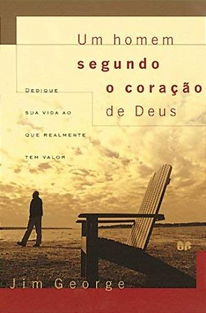 Homem Segundo o Coracao de Deus, Um