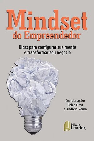 Mindset do Empreendedor - Dicas para Configurar Sua Mente e Transformar seu