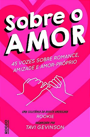 Sobre o Amor: 45 Vozes sobre Romance, Amizade e Amor-proprio