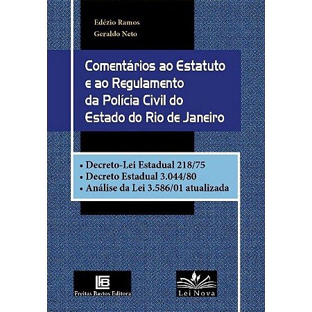 Comentarios ao Estatuto e ao Regulamento da Policia Civil do Estado do Rio