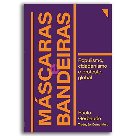 Mascaras e Bandeiras: Populismo, Cidadanismo e Protesto Global