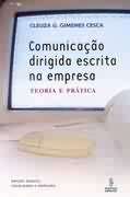 Comunicacao Dirigida Escrita na Empresa - Teoria e Pratica