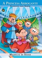 Turma da Monica - Classicos para Sempre - a Princesa Arrogante