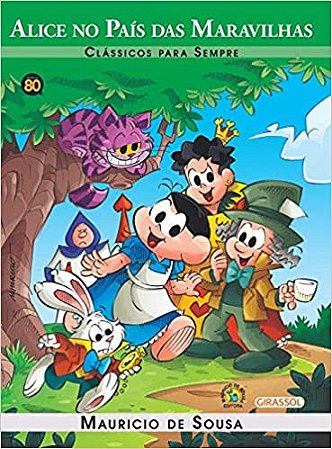Turma da Monica - Classicos para Sempre - Alice no Pais das Maravilhas