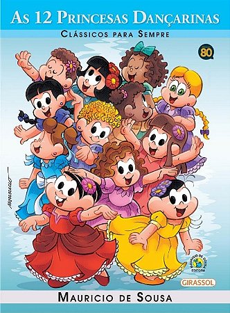 Turma da Monica - Classicos para Sempre - as 12 Princesas Dancarinas