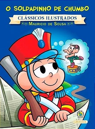 Turma da Monica - o Soldadinho de Chumbo