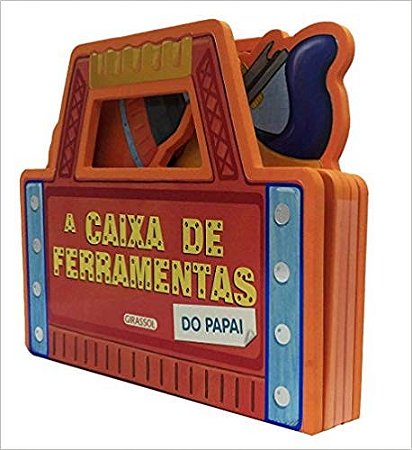 Levante e Veja - a Caixa de Ferramenta do Papai